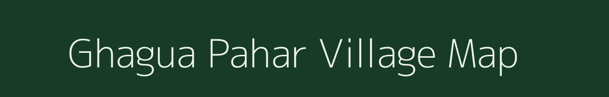 Ghagua Pahar village map in Assam