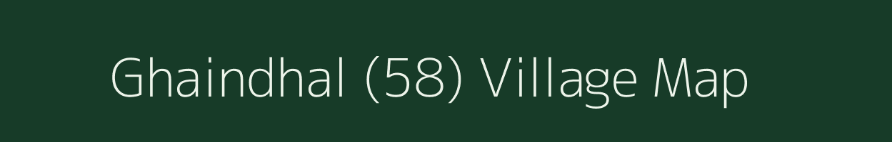 Ghaindhal (58) village map in Himachal Pradesh