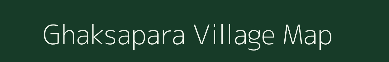 Ghaksapara village map in West Bengal