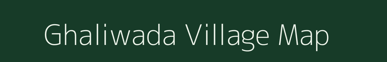 Ghaliwada village map in Madhya Pradesh