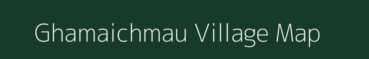 Ghamaichmau village map in Uttar Pradesh