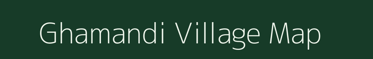 Ghamandi village map in Chhattisgarh