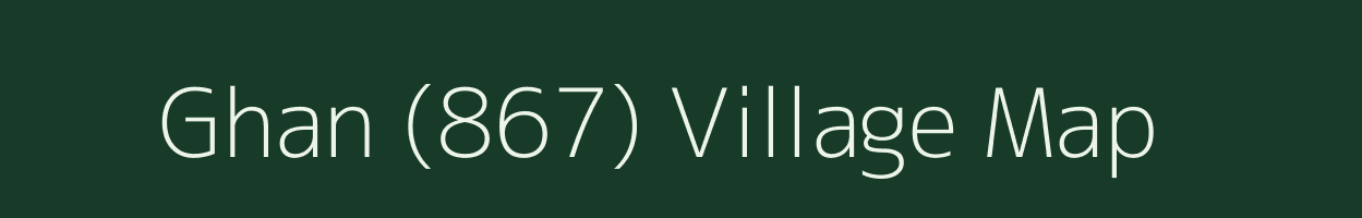 Ghan (867) village map in Himachal Pradesh