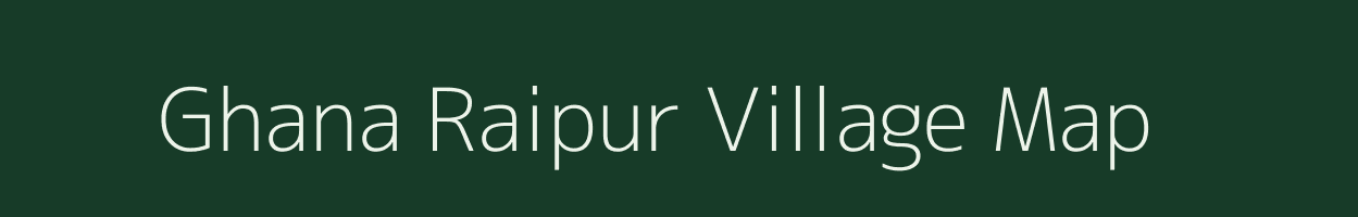 Ghana Raipur village map in Madhya Pradesh