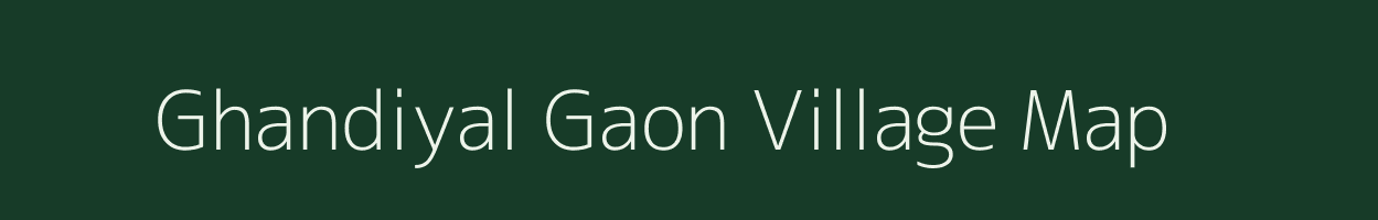 Ghandiyal Gaon village map in Uttarakhand