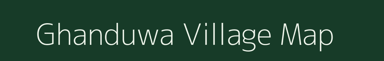 Ghanduwa village map in Uttar Pradesh