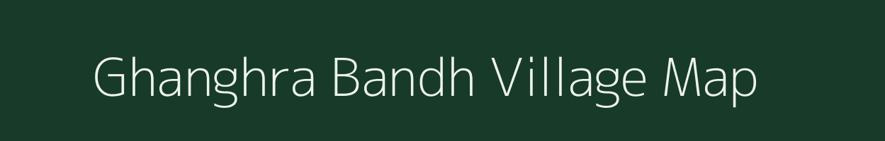 Ghanghra Bandh village map in Jharkhand
