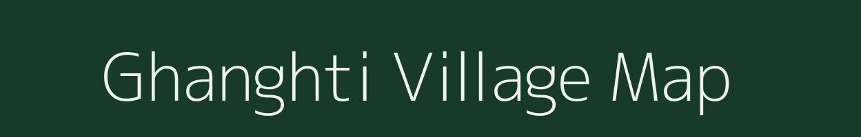 Ghanghti village map in Bihar