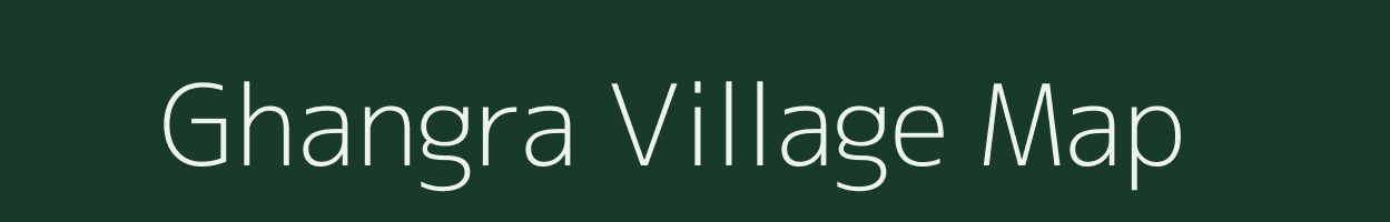 Ghangra village map in Bihar