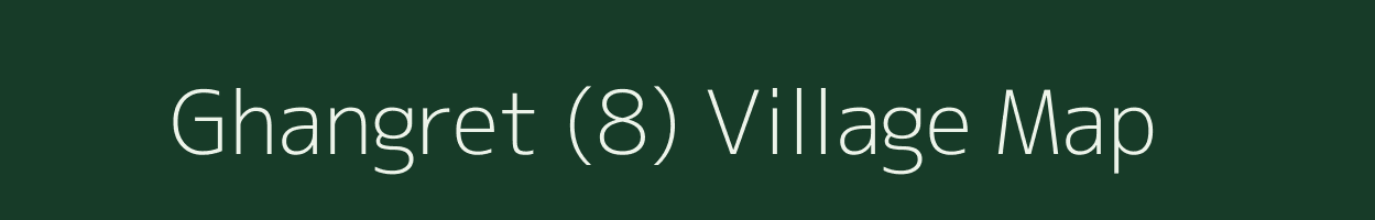 Ghangret (8) village map in Himachal Pradesh