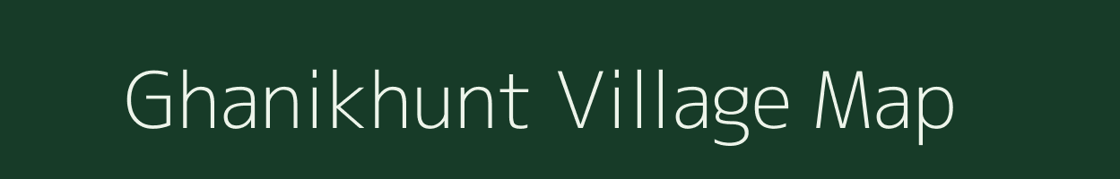 Ghanikhunt village map in Gujarat