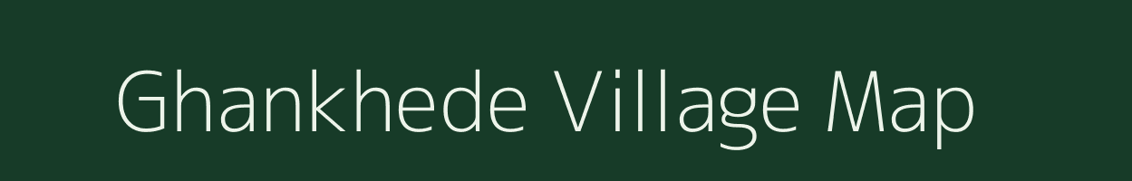Ghankhede village map in Maharashtra