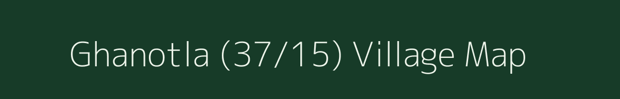 Ghanotla (37/15) village map in Himachal Pradesh