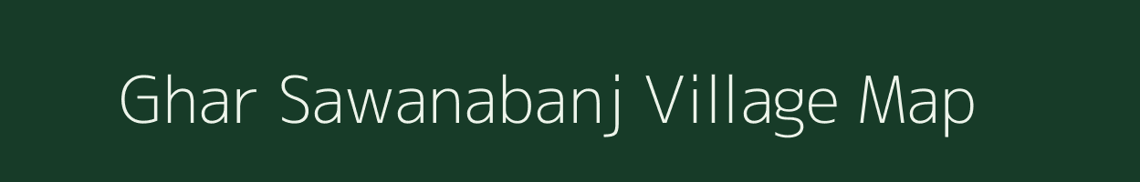 Ghar Sawanabanj village map in Jammu & Kashmir