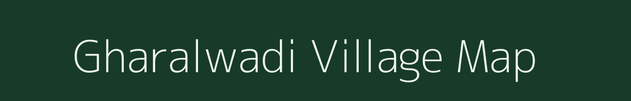 Gharalwadi village map in Maharashtra