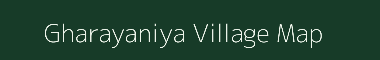 Gharayaniya village map in Uttar Pradesh