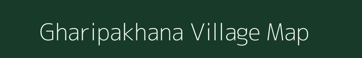 Gharipakhana village map in Chhattisgarh