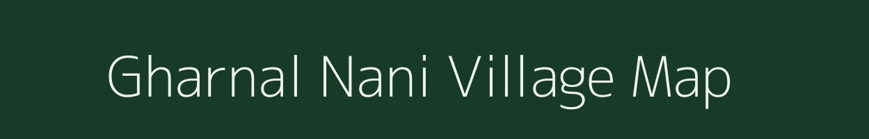Gharnal Nani village map in Gujarat