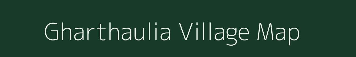 Gharthaulia village map in Bihar