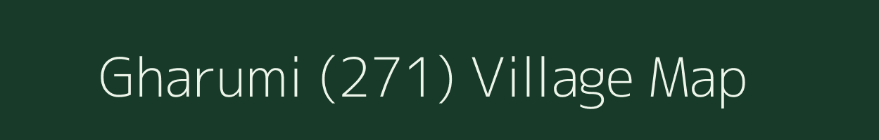 Gharumi (271) village map in Punjab