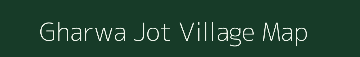 Gharwa Jot village map in Uttar Pradesh