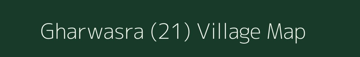 Gharwasra (21) village map in Himachal Pradesh