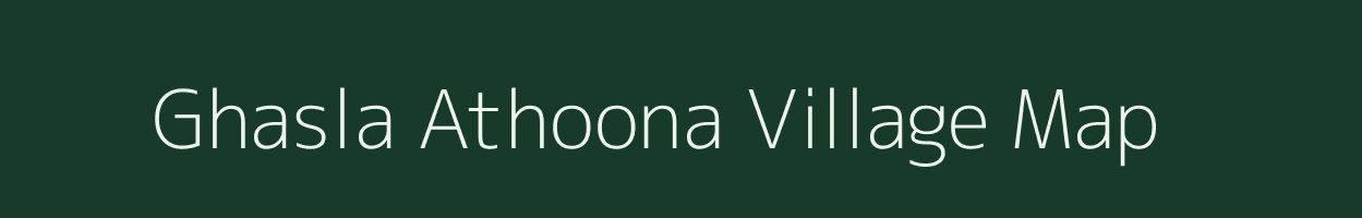 Ghasla Athoona village map in Rajasthan