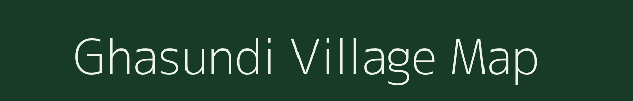 Ghasundi village map in Madhya Pradesh