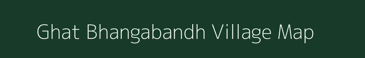 Ghat Bhangabandh village map in Jharkhand