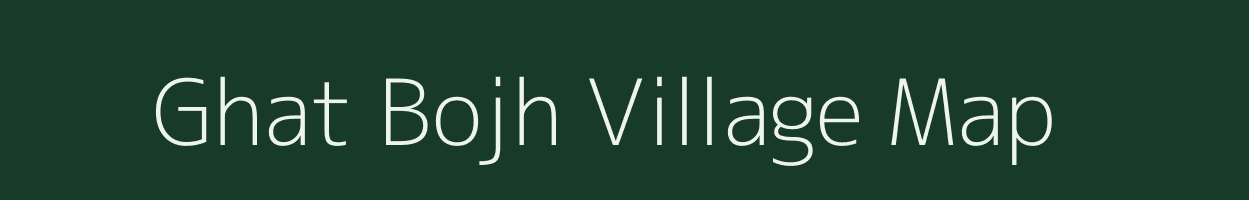 Ghat Bojh village map in Uttar Pradesh