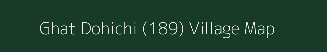 Ghat Dohichi (189) village map in Himachal Pradesh