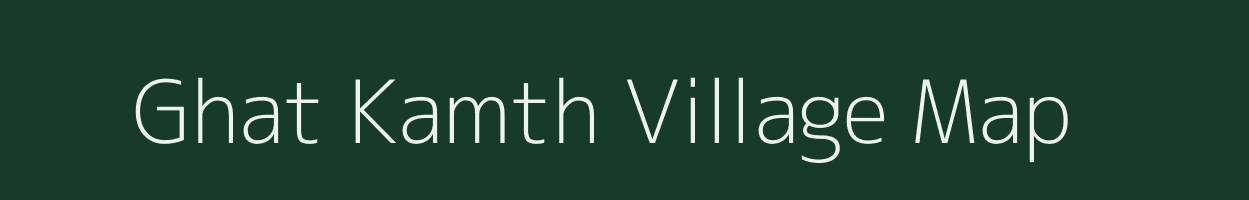 Ghat Kamth village map in Madhya Pradesh