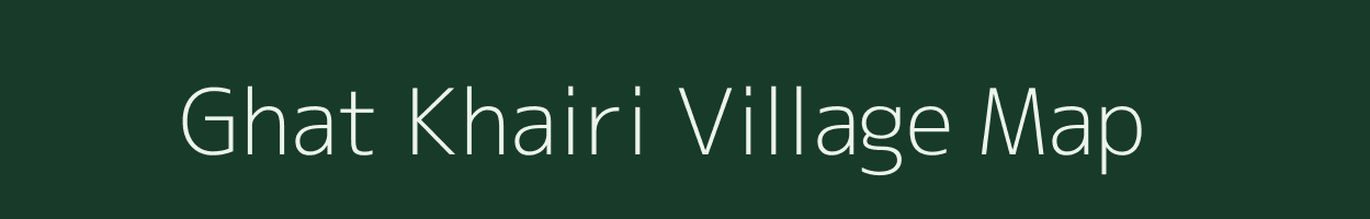 Ghat Khairi village map in Maharashtra