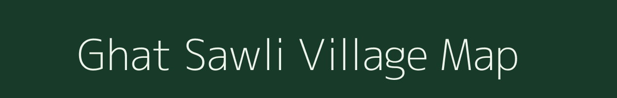 Ghat Sawli village map in Maharashtra