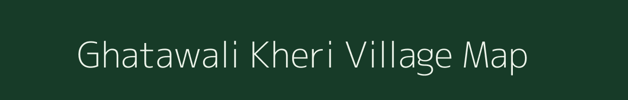 Ghatawali Kheri village map in Rajasthan