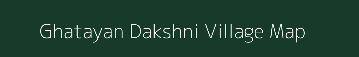 Ghatayan Dakshni village map in Uttar Pradesh