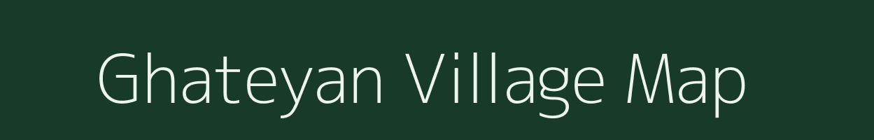 Ghateyan village map in Bihar