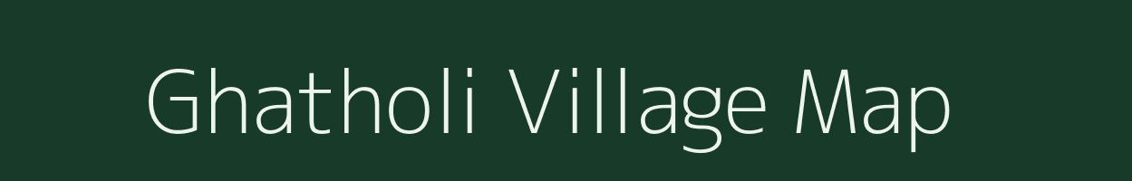 Ghatholi village map in Chhattisgarh