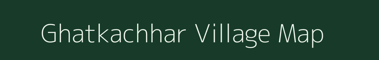 Ghatkachhar village map in Chhattisgarh