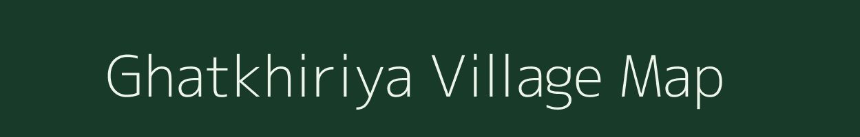 Ghatkhiriya village map in Madhya Pradesh