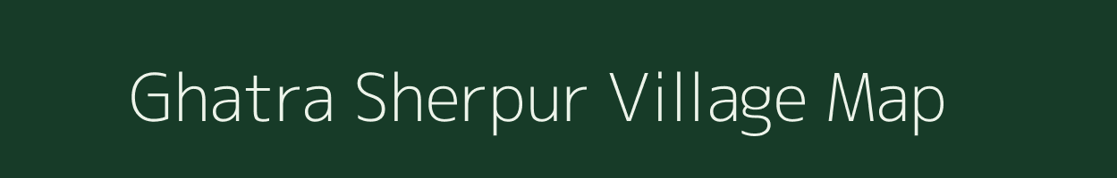 Ghatra Sherpur village map in Rajasthan