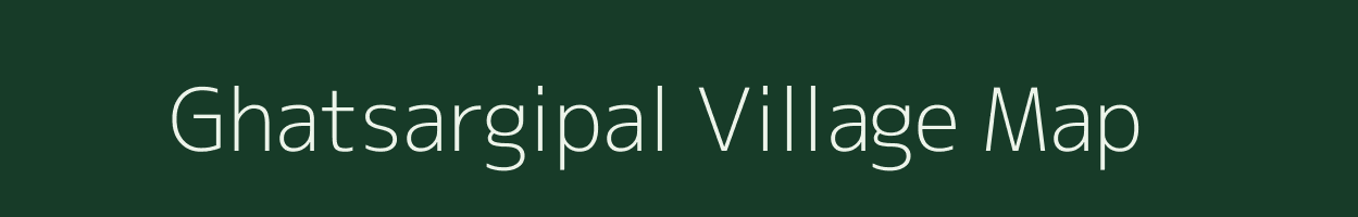 Ghatsargipal village map in Chhattisgarh