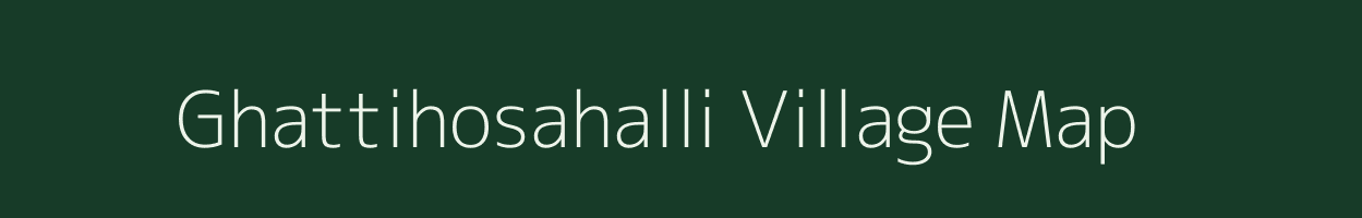 Ghattihosahalli village map in Karnataka