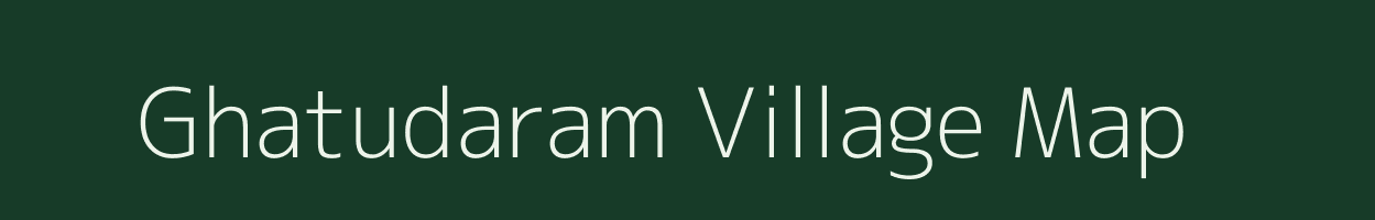 Ghatudaram village map in Assam