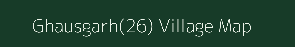 Ghausgarh(26) village map in Haryana