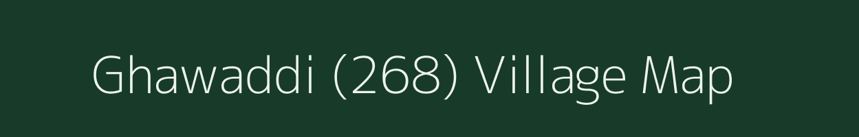 Ghawaddi (268) village map in Punjab