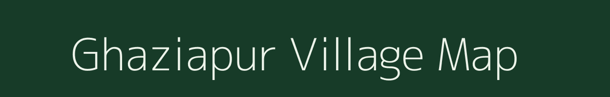 Ghaziapur village map in Bihar