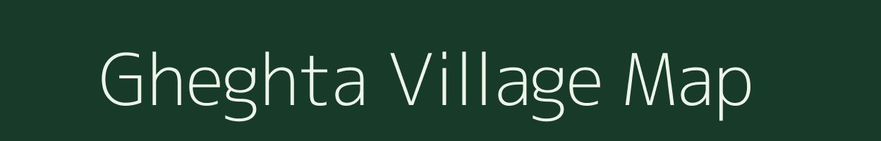 Gheghta village map in Bihar