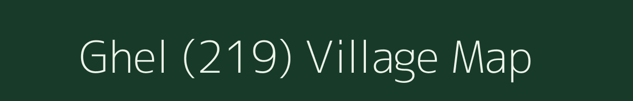 Ghel (219) village map in Punjab