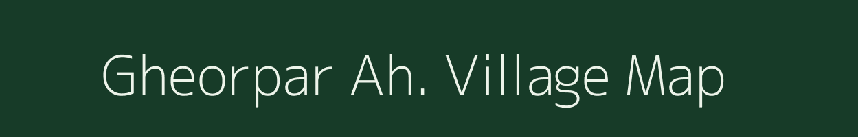 Gheorpar Ah. village map in Uttar Pradesh